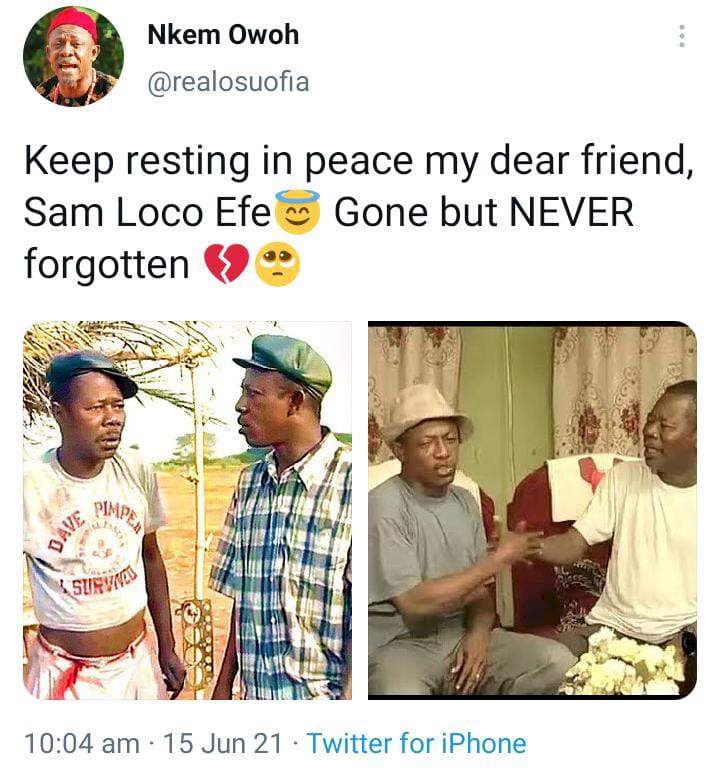 Reactions as Veteran actor, Nkem Owoh remembers his late colleague, Sam Loco Efe