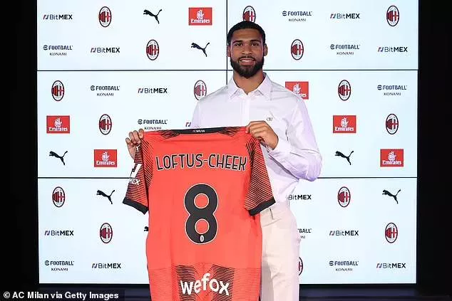 Loftus-Cheek was unveiled as a Milan player on Tuesday after sealing a £15m move to San Siro