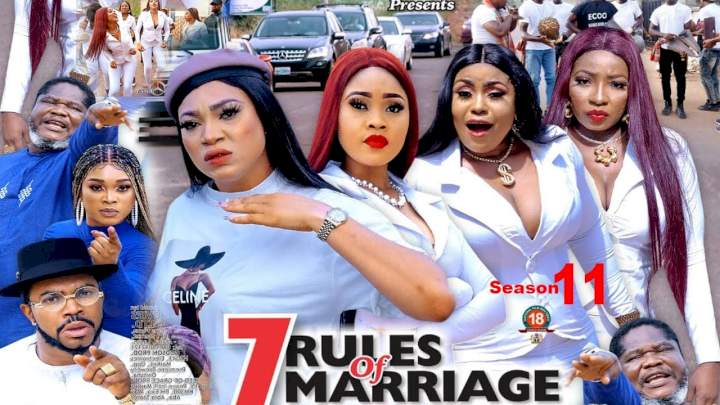7 Rules of Marriage (2021) Part 11 7 Rules of Marriage (2021) Part 11