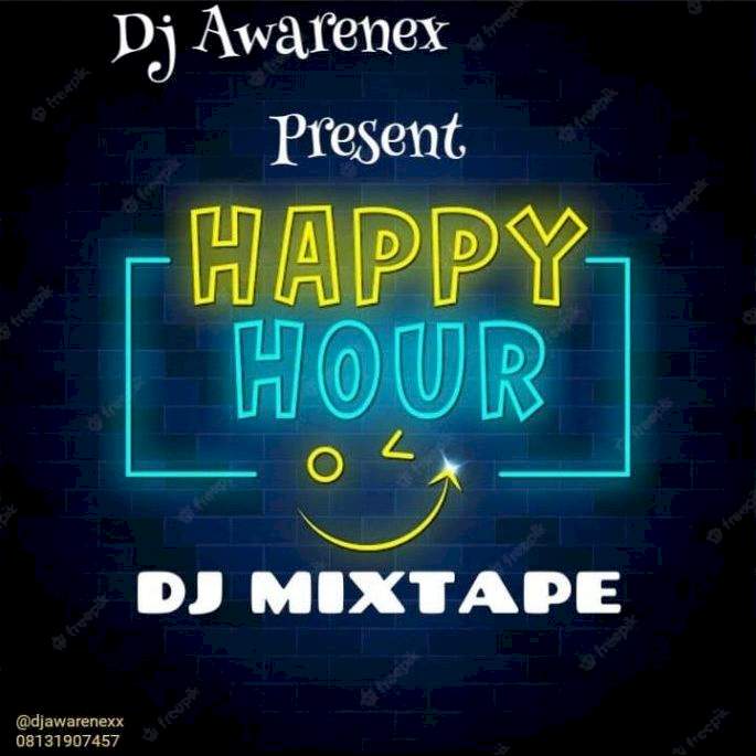 DJ Awarenex - Happy Hour Mixtape