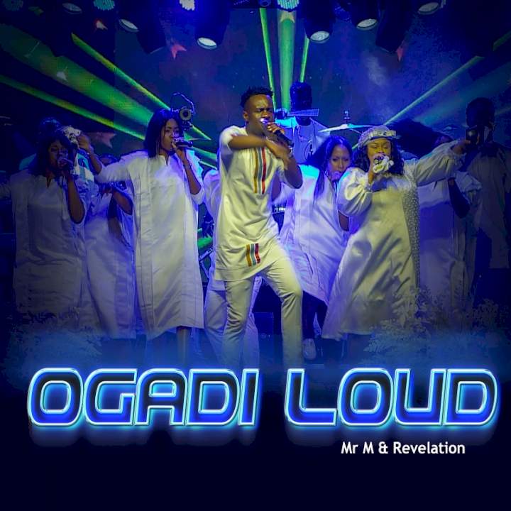 Mr. M & Revelation - Oga'di Loud