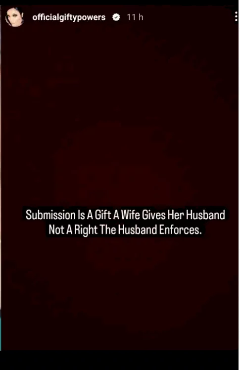 Submission is a gift a wife gives her husband and not a right - Gifty Powers