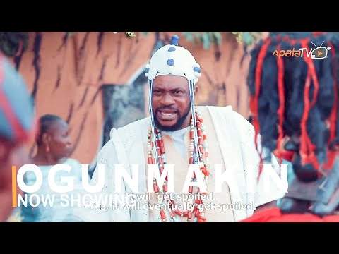 Yoruba Movie: Ogunmakin (2022)