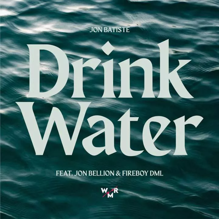 Jon Batiste - Drink Water (feat. Jon Bellion & Fireboy DML)
