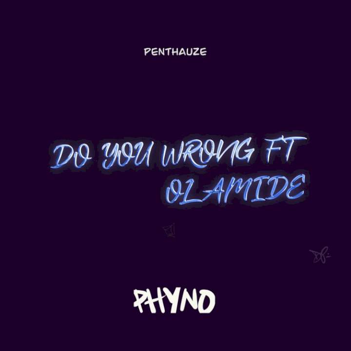 Phyno - Do You Wrong (feat. Olamide)