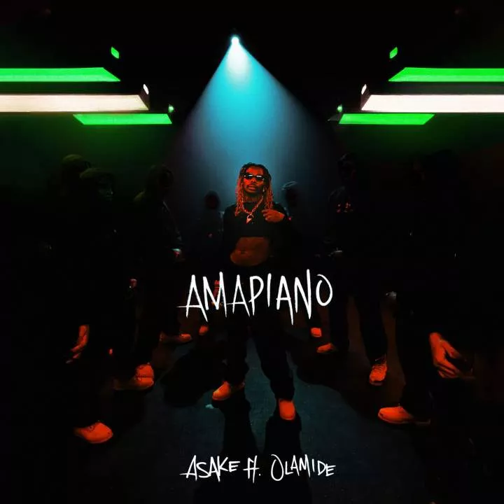 Asake - Amapiano (with Olamide)