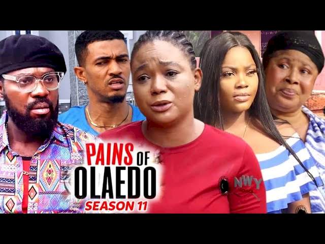 Pains of Olaedo (2022) Part 11 Pains of Olaedo (2022) Part 11