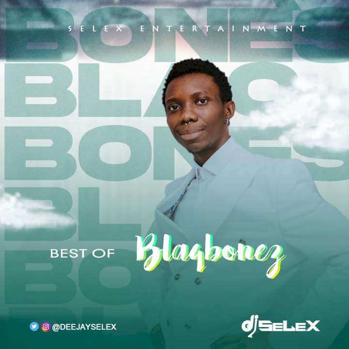 DJ Selex - Best of Blaqbonez Mixtape