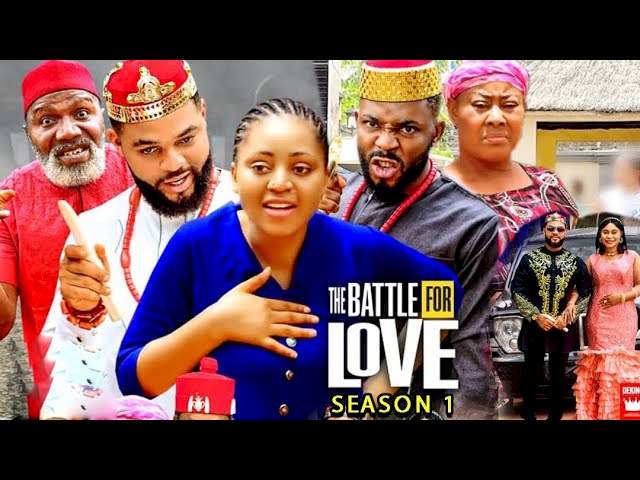 The Battle For Love (2022) Part 1