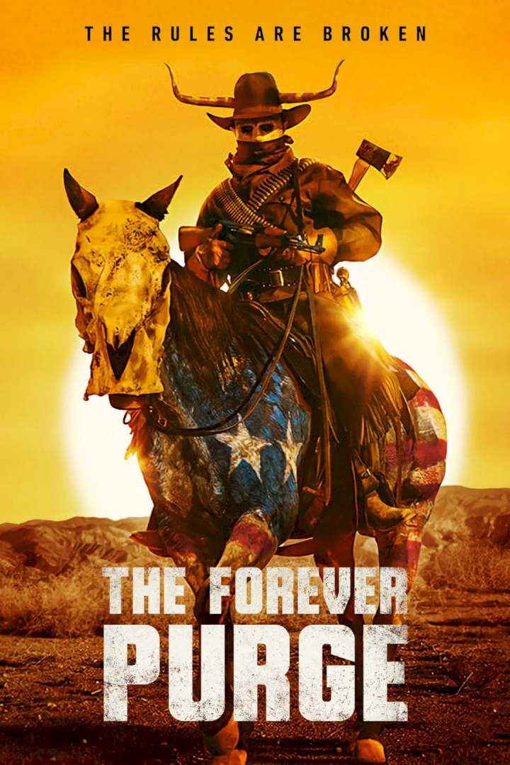 Movie: The Forever Purge (2021) Full Movie Download 720p HD & .Mkv .Mp4 .Avi