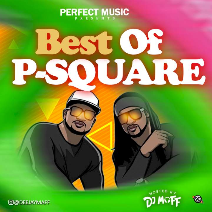DJ Maff - Best of P-Square Mix