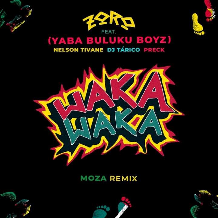 Zoro - Waka Waka (Moza Remix) (feat. Preck, Nelson Tivane & DJ Tarico)