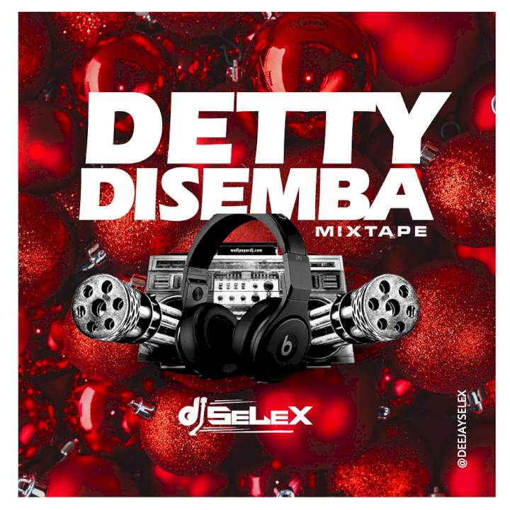 DJ Selex - Detty Desember Mixtape