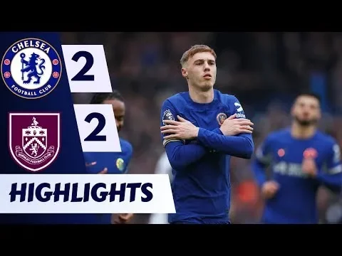 Chelsea 2 - 2 Burnley (Mar-30-2024) Premier League Highlights
