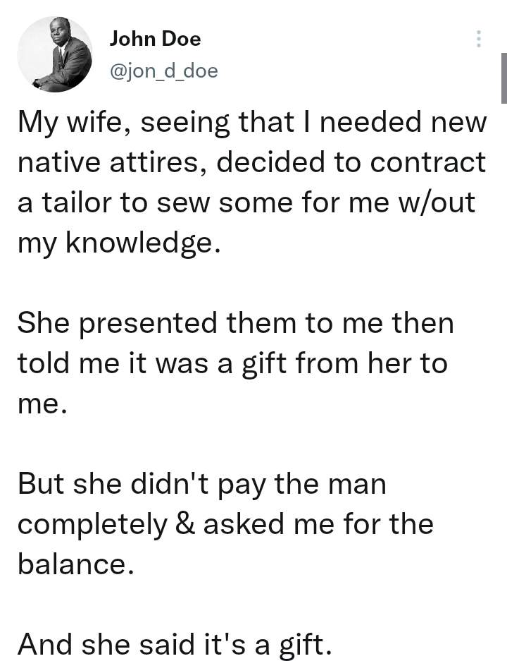 'Women don't give free gift' - Man says as he narrates how his wife got a tailor to sew native as gift for him and still collected money from him to pay