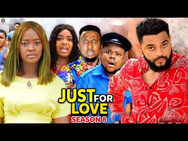 Just For Love (2022) Part 8
