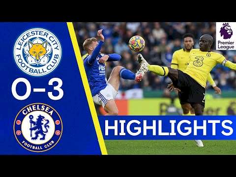 Leicester 0 - 3 Chelsea (Nov-20-2021) Premier League Highlights