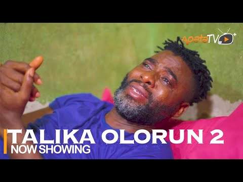 Yoruba Movie: Talika Olorun 2 (2022)