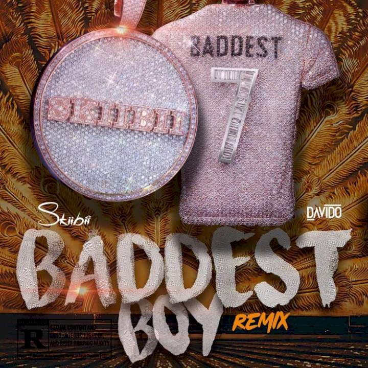 Skiibii - Baddest Boy (Remix) (feat. Davido)