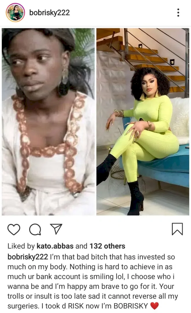 'Your trolls or insult is too late, sad it cannot reverse all my surgeries.' - Bobrisky replies trolls
