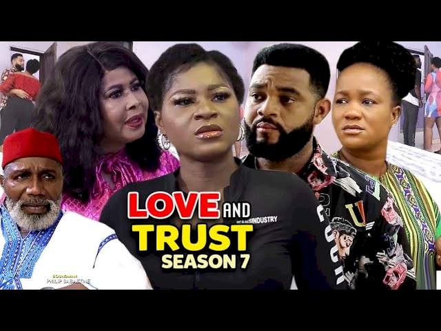 Nollywood Movie: Love & Trust (2022) (Part 7 & 8)