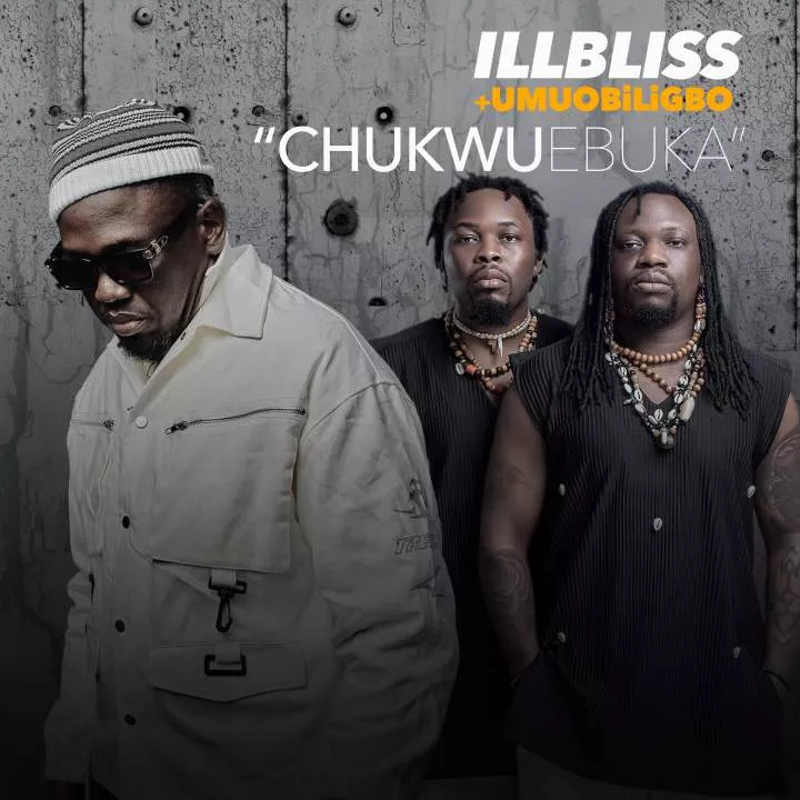 iLLBLiSS - Chukwu Ebuka (feat. Umu Obiligbo)