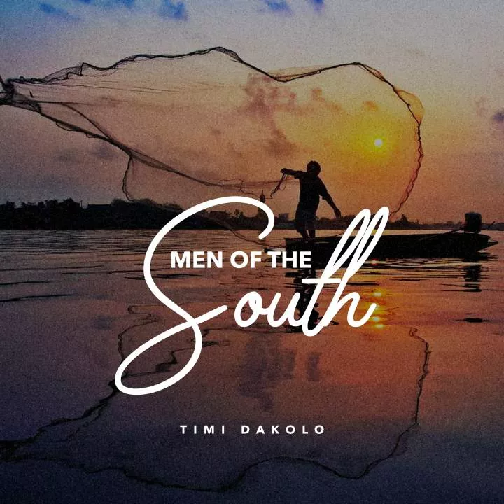 Timi Dakolo - Men Of The South Netnaija