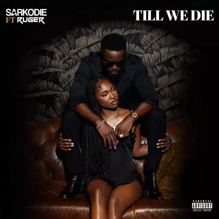Sarkodie - Till We Die (feat. Ruger)