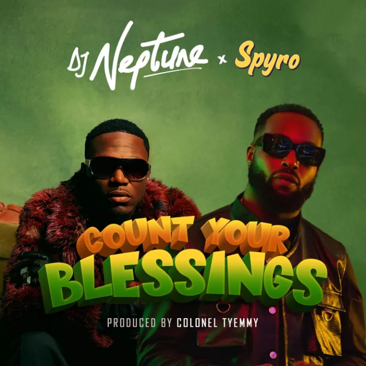 DJ Neptune & Spyro - Count Your Blessings