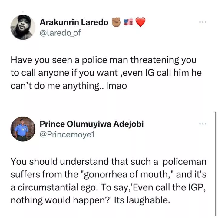 Such a policeman suffers from the gonorrhea of mouth - Police PRO, CSP Olumuyiwa Adejobi, responds after he was informed that some erring police officers boast that nothing will happen if IGP is informed of their wrong doings