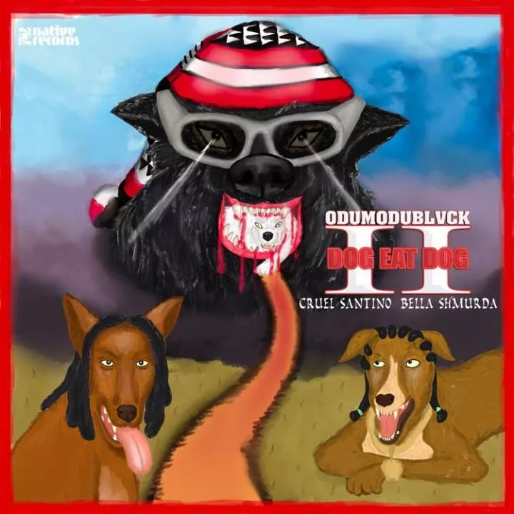 ODUMODUBLVCK - DOG EAT DOG II (feat. Cruel Santino & Bella Shmurda)