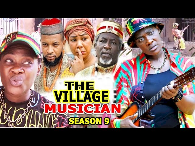 Nollywood Movie: The Village Musician (2021) (Part 9 & 10)