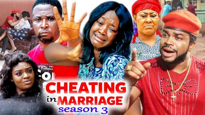 Cheating in Marriage (2021) (Part 3)