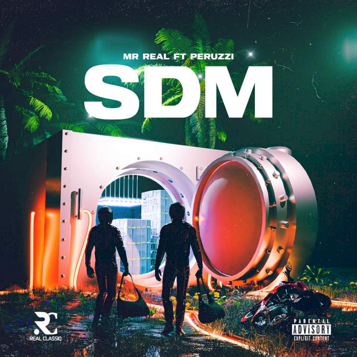 Mr Real - SDM (Spray D Money) [feat. Peruzzi]