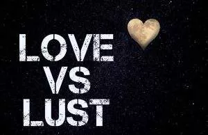 Differences Between Love and Lust