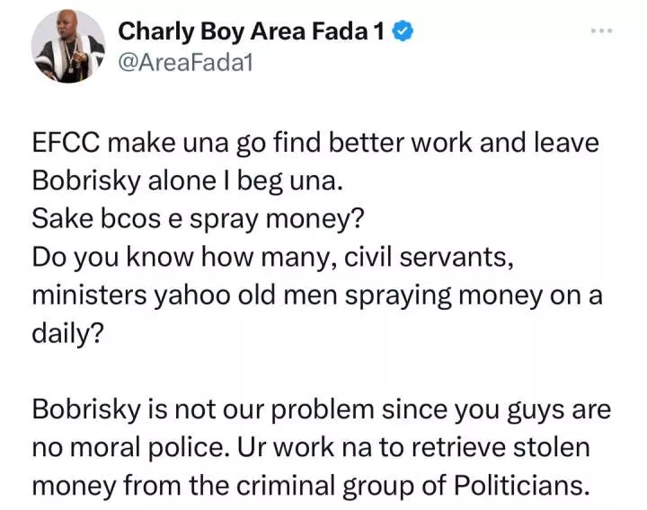 Go and find better work and leave Bobrisky alone. He is not our problem - Charley Boy tells EFCC