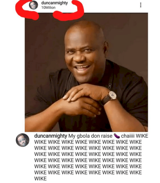 “My gbola don rise” – Duncan Mighty says as he confirms an alert of N10 million from Governor, Wike