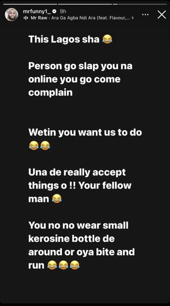 'Your fellow man go slap you, you go come online come complain' - Sabinus trolls Lil Frosh for dragging Yhemolee