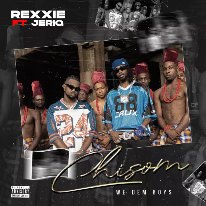 Rexxie - Chisom (We Dem Boyz) [feat. JeriQ]