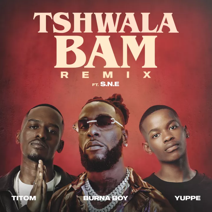 TitoM & Yuppe - Tshwala Bam (Remix) [feat. Burna Boy & S.N.E]
