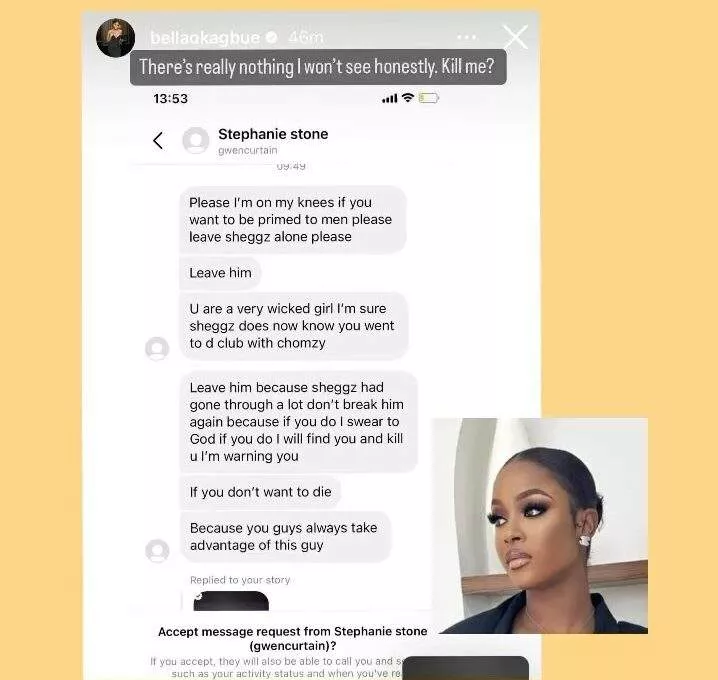 'I will kill you if you don't leave Sheggz' - Bella cries out as troll threatens her life