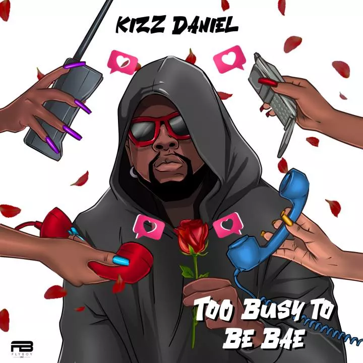 Kizz Daniel - Too Busy To Be Bae Netnaija