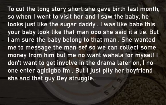 Lady recounts how her bestie got pregnant for her sugar daddy and pinned it on boyfriend