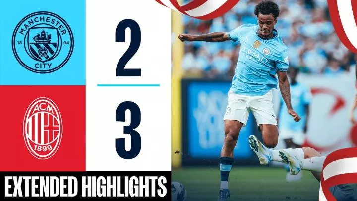 Manchester City 2 - 3 AC Milan (Jul-27-2024) Club Friendlies Highlights