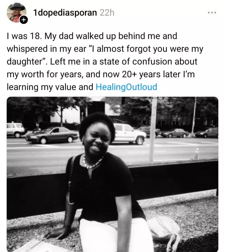 Woman reveals statement her father made to her that destroyed her self worth