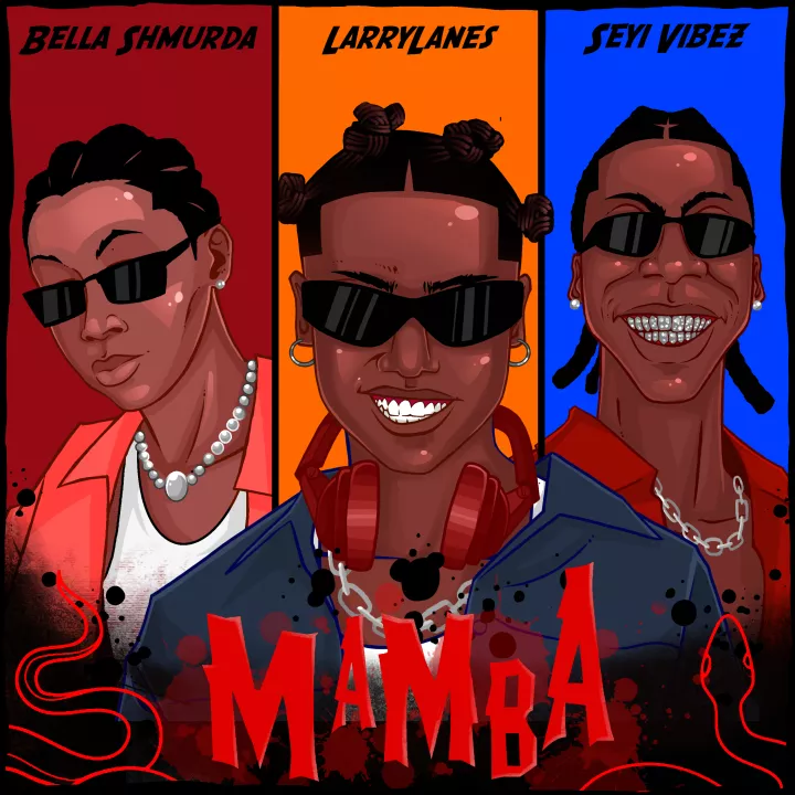 Larrylanes - Mamba (with Bella Shmurda & Seyi Vibez)