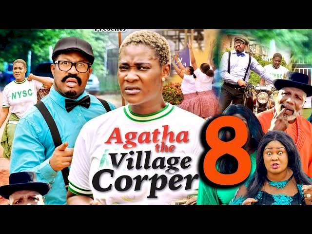 Agatha the Village Corper (2021) Part 8 Agatha the Village Corper (2021) Part 8