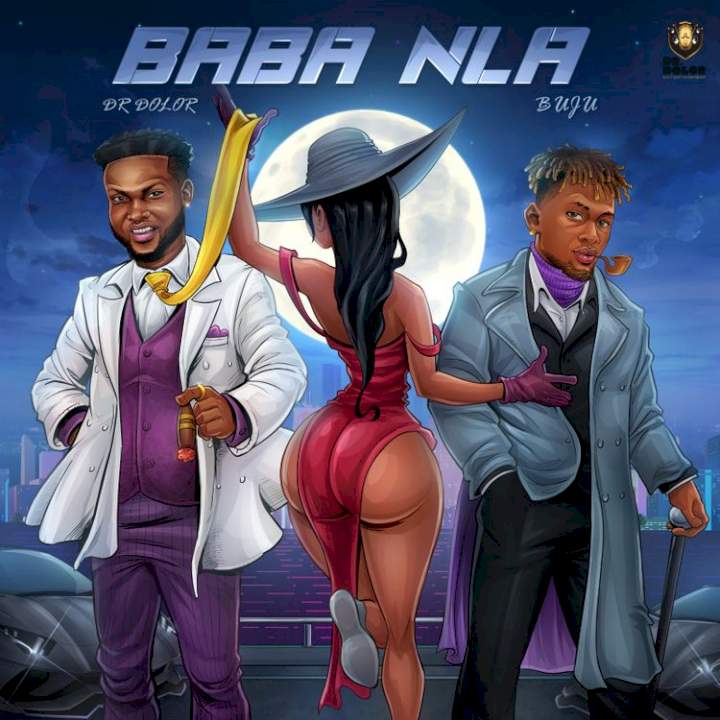 Dr. Dolor - Baba Nla (feat. Buju)