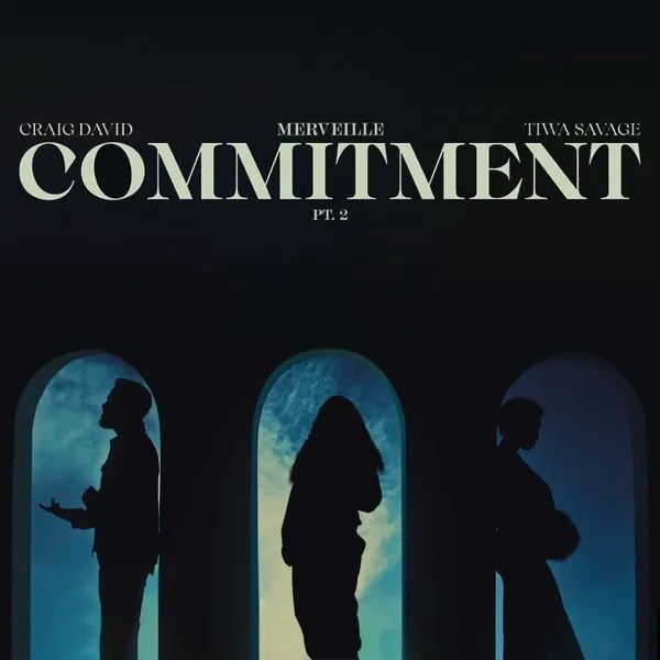 Commitment Pt. 2 (feat. Tiwa Savage & Merveille) Commitment Pt. 2 (feat. Tiwa Savage & Merveille)