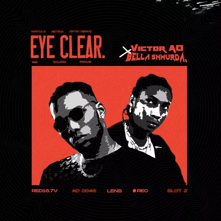 Victor AD - Eye Clear (with Bella Shmurda)